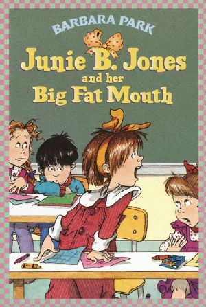 [Junie B. Jones 03] • Junie B. Jones 03 · Her Big Fat Mouth